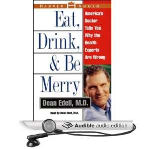  Eat, Drink, and Be Merry Americas Doctor Tells You Why 
