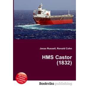 HMS Castor (1832) Ronald Cohn Jesse Russell  Books