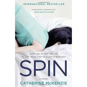  Spin A Novel [Paperback] Catherine McKenzie Books