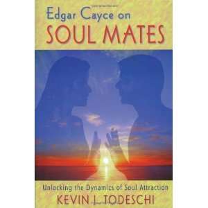  Edgar Cayce on Soul Mates Unlocking the Dynamics of Soul 