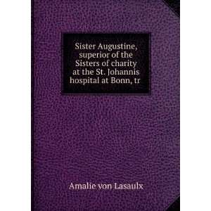  Sister Augustine, superior of the Sisters of charity at 