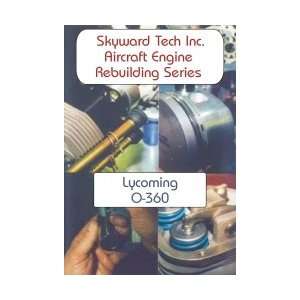 Skyward Tech Inc. Aircraft Engine Rebuilding Series Lycoming O 360 