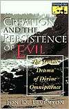 Creation and the Persistence of Evil The Jewish Drama of Divine 