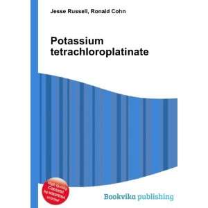  Potassium tetrachloroplatinate Ronald Cohn Jesse Russell 