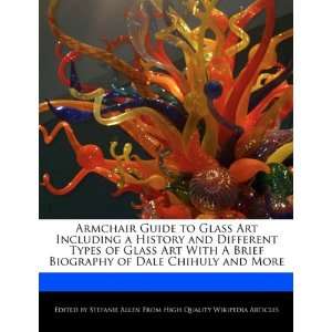  of Dale Chihuly and More (9781241156503) Stefanie Allen Books