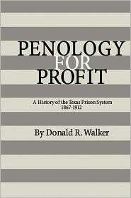 Penology For Profit, (1585440434), Donald R. Walker, Textbooks 