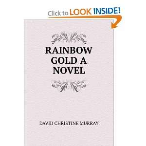  RAINBOW GOLD A NOVEL DAVID CHRISTINE MURRAY Books