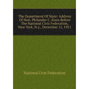  Of State Address Of Hon. Philander C. Knox Before The National 