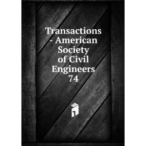  Society of Civil Engineers. 74 American Society of Civil Engineers 