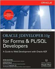 Oracle JDeveloper 10g for Forms & PL/SQL Developers A Guide to Web 