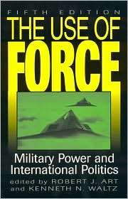   Use of Force, (0847695530), Robert J. Art, Textbooks   