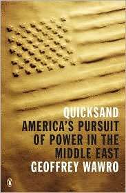 Quicksand Americas Pursuit of Power in the Middle East, (0143118838 