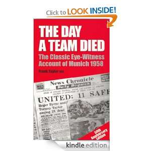 The Day A Team Died Frank Taylor  Kindle Store