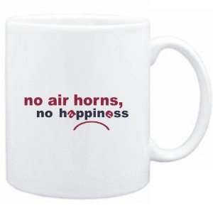  Mug White  NO Air Horns NO HAPPINESS Instruments Sports 