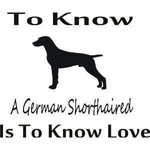  To know german shorthaired pointer   Removeavle Vinyl Wall 