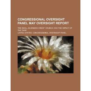  Oversight Panel May oversight report the small business credit 