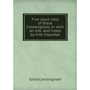   tr. with an intr. and notes by H.W. Chandler Great Cressingham Books