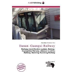  Hunan Guangxi Railway (9786200516855) Barnabas Cristóbal Books