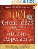 1001 Great Ideas for Teaching and Raising Children with Autism or 