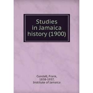   9781275235953) Frank, 1858 1937, Institute of Jamaica Cundall Books