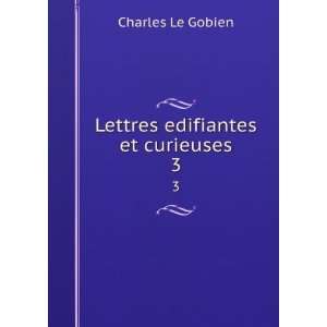    Lettres edifiantes et curieuses. 3 Charles Le Gobien Books