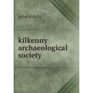  kilkenny archaeological society john odaly Books