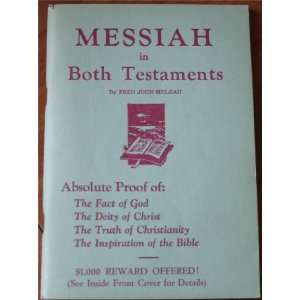 Messiah in Both Testiments Absolute Proof of The Fact of God, The 