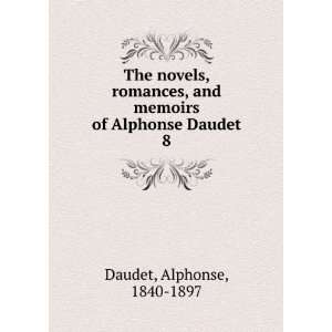   and memoirs of Alphonse Daudet. 19 Alphonse, 1840 1897 Daudet Books