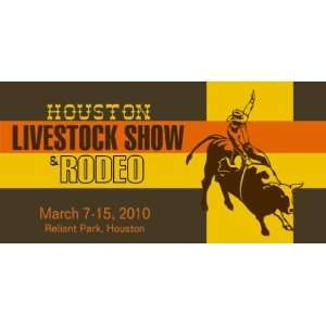  3x6 Vinyl Banner   Houston Livestock Show and Rodeo 