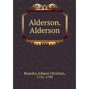  Alderson. Alderson Johann Christian, 1735 1799 Brandes 