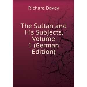   and His Subjects, Volume 1 (German Edition) Richard Davey Books