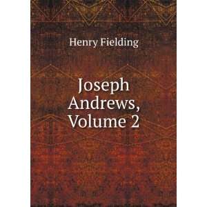  Joseph Andrews, Volume 2 Henry Fielding Books