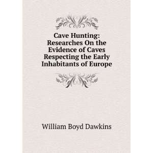   the Early Inhabitants of Europe William Boyd Dawkins Books