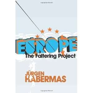  Europe The Faltering Project [Paperback] Jurgen Habermas 