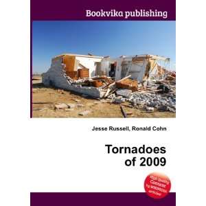  Tornadoes of 2009 Ronald Cohn Jesse Russell Books