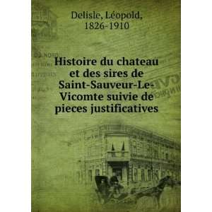   Le Vicomte suivie de pieces justificatives LÃ©opold Delisle Books