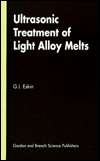   Light Alloy Melts, (905699042X), G I Eskin, Textbooks   