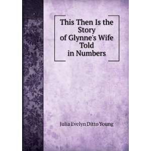   of Glynnes Wife Told in Numbers Julia Evelyn Ditto Young Books