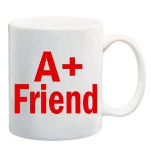  A+ FRIEND Mug Coffee Cup 11 oz 