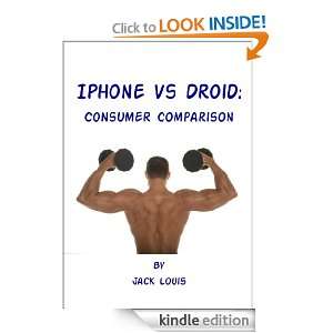 Iphone Versus Droid Consumer Comparison Jack Louis  