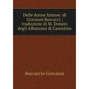   di M. Donato degli Albanzani di Casentino Boccaccio Giovanni Books
