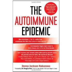    The Autoimmune Epidemic [Paperback] Donna Jackson Nakazawa Books