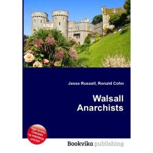  Walsall Anarchists Ronald Cohn Jesse Russell Books