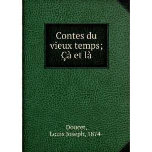   temps; Ã?Ã  et lÃ  Louis Joseph, 1874  Doucet  Books
