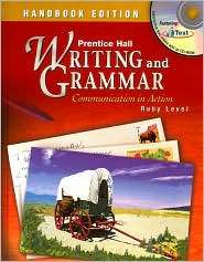 Writing and Grammar Communication in Action, Grade 11, (0130375519 