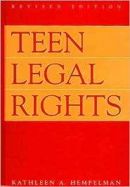 Teen Legal Rights Revised Edition, (031330968X), Kathleen A. Hempelman 