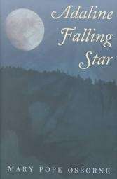 Adaline Falling Star by Mary Pope Osborne 2000, Hardcover 