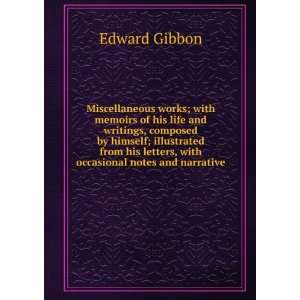   his letters, with occasional notes and narrative Edward Gibbon Books
