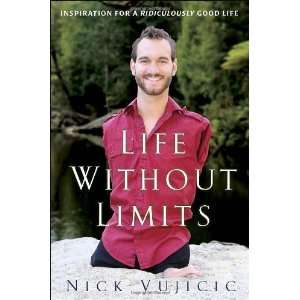   for a Ridiculously Good Life [Hardcover] Nick Vujicic Books
