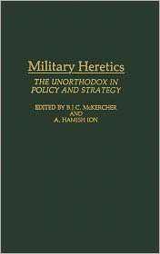 Military Heretics, (0275945545), Roch Legault, Textbooks   Barnes 